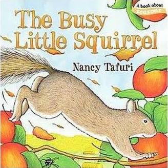 The Busy Little Squirrel by Nancy Tafuri